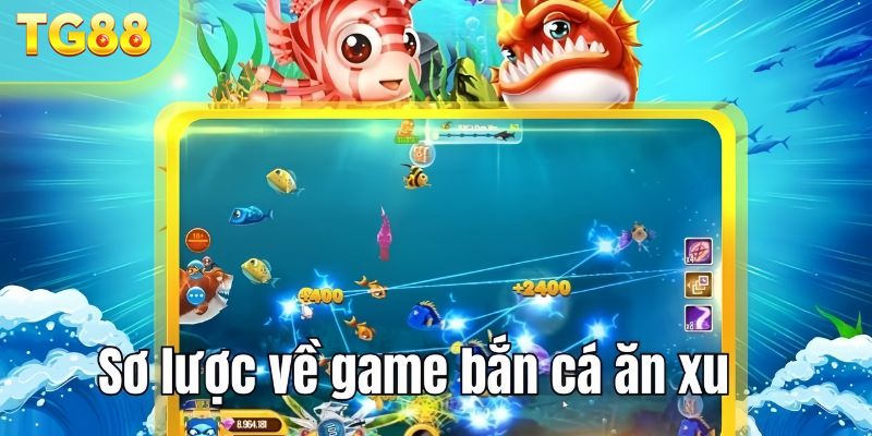 Sơ lược về game săn cá đổi xu hấp dẫn