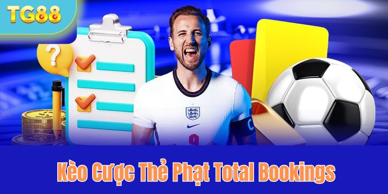 Kèo cược thẻ phạt Total Bookings