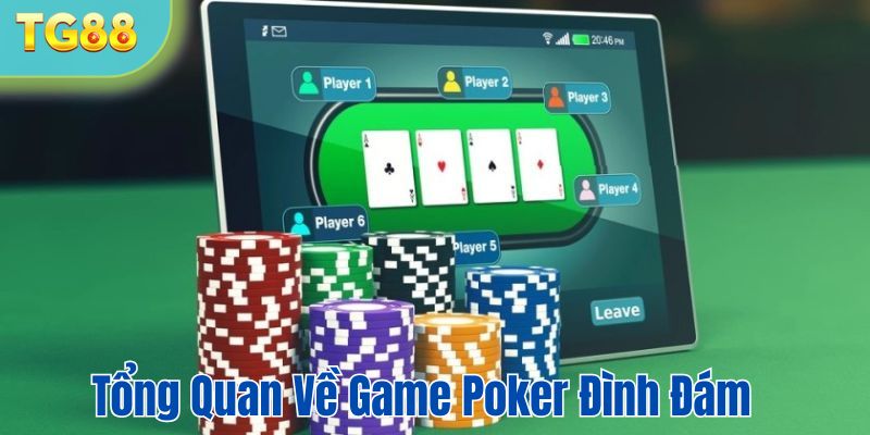 Tổng quan về game Poker đình đám