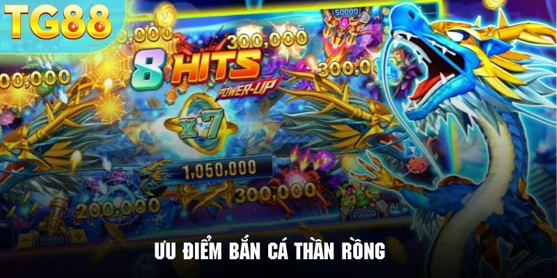 Khám phá những ưu điểm nổi bật của tựa game bắn cá thần rồng tại TG88